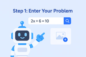 Step 1: Enter Your Problem